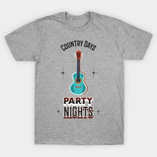 Country Days, Party Nights T-Shirt